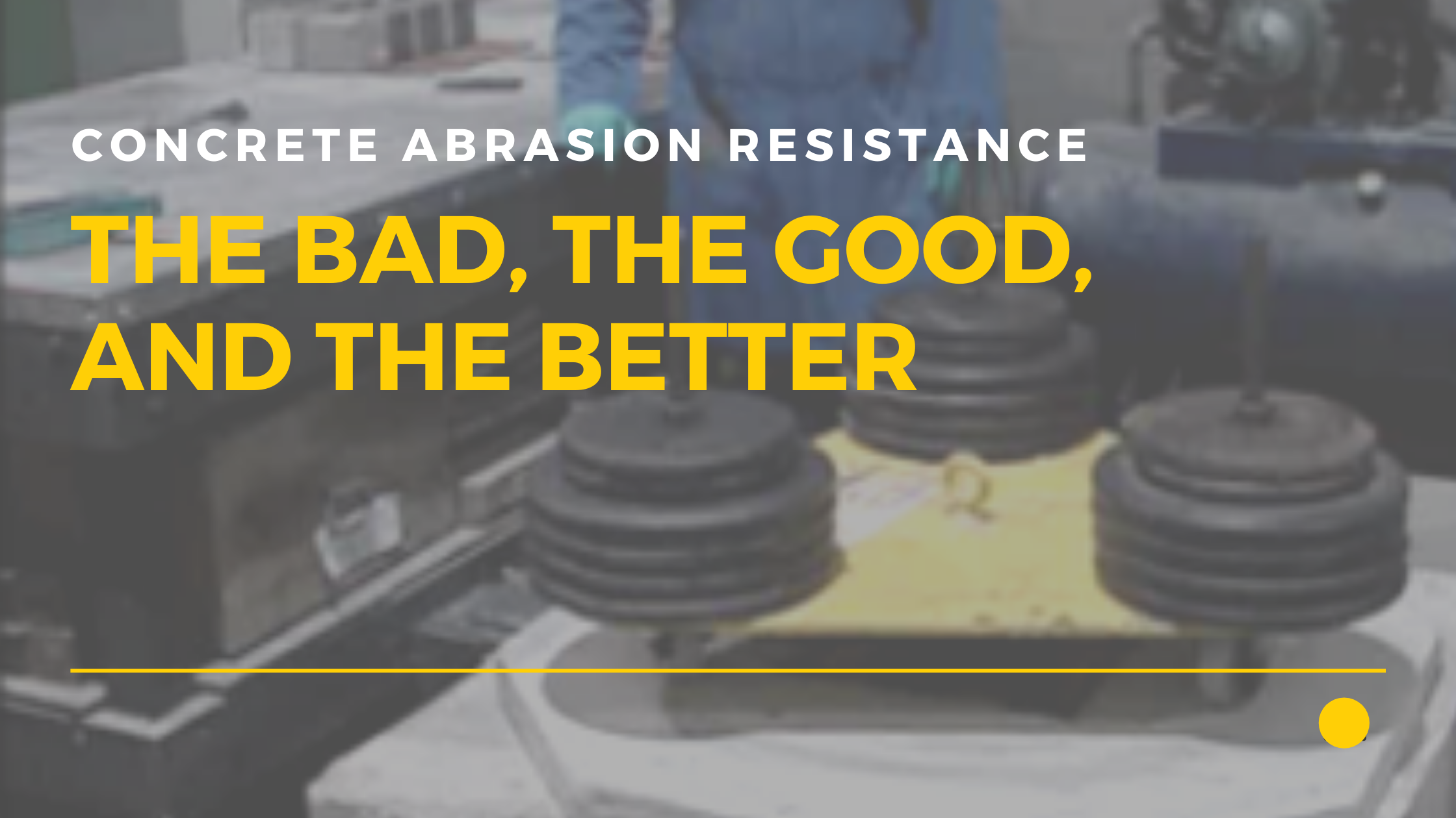 Concrete Abrasion Resistance: The Bad, the Good, and the Better (Interview  Part 3) - Kryton