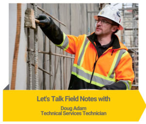 Let's Talk Field Notes with Doug Adam, Technical Services Technician
